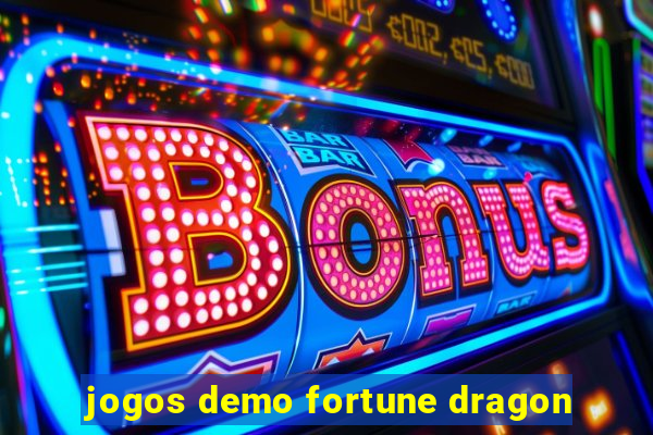 jogos demo fortune dragon